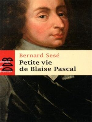 cover image of Petite vie de Blaise Pascal